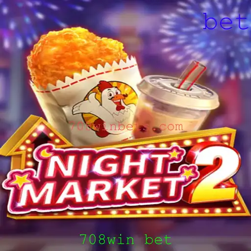 Explorando o Universo do Jogo NightMarket2 e o Fenômeno 708win bet