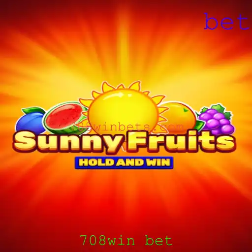 SunnyFruits: Descubra a Emoção do Jogo e Como Apostar com 708win Bet